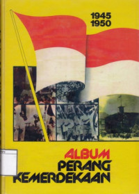 Image of Album Perang Kemerdekaan : 1945 - 1950