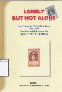 Image of Lonely but not Alone: Proof Prangko Netherland Indie 1864 - 1922: membingkai kehidupan (2) Queen Wilhelmina