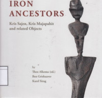 Image of Iron Ancestors: Kris Sajen, Kris Majapahit and related objects
