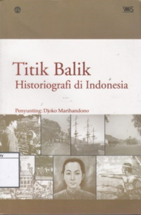 Image of Titik Balik Historiografi di Indonesia