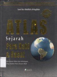 Image of Atlas Sejarah para Nabi & Rasul: Mendalami Nilai-nilai Kehidupan yang dijalani para Utusan Allah