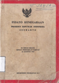 Image of Pidato Kenegaraan Presiden Republik Indonesia Soeharto di depan Sidang Dewan Perwakilan Rakyat 16 Agustus 1976