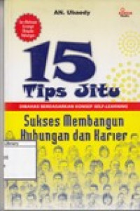 Image of 15 Tips Jitu Sukses Membangun Hubungan dan Karier: Dibahas Berdasarkan Konsep Self Learning