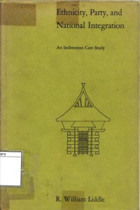 Image of Ethnicity, Party, and National Integration: an Indonesian Case Study