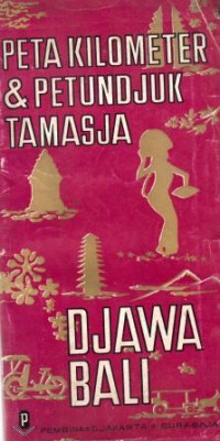 Image of Peta Kilometer & Petunjuk Tamasja: Djawa Bali