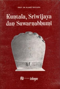 Image of Kuntala, Sriwijaya, dan Suwarnabhumi