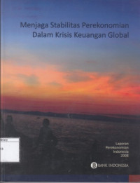 Image of Menjaga Stabilitas, mendukung pembangunan ekonomi negeri: laporan perekonomian Indonesia 2007