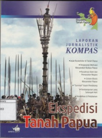 Image of Ekspedisi Tanah Papua : Laporan Jurnalistik KOMPAS