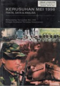 Image of Kerusuhan Mei 1998: Fakta, Data dan Analisa: Mengungkap Kerusuhan Mei 1998 Sebagai Kejahatan terhadap Kemanusiaan