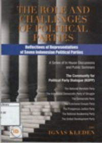 Image of The Role and Challenges of Political Parties : Reflection of Representatives of Seven indonesia Political Parties
