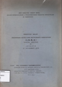 Image of Segi-segi Fasilitas Kredit Bank dalam Pembangunan & Pengembangan Industri perhotelan di Indonesia: presentasi dalam Indonesian Hotels and Restaurant Association (I.H.R.A) Annual Meeting di Jakarta 21 November 1972