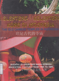 Image of Kelenteng-Kelenteng Kuno di Indonesia ( The Old Chinese Temples in Indonesia)