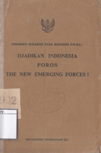 Image of Djadikan Indonesia Poros The New Emerging Forces: Presiden Sukarno pada Kongres P.W.K.L.