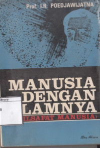 Image of Manusia dengan Alamnya (Filsafat Manusia)