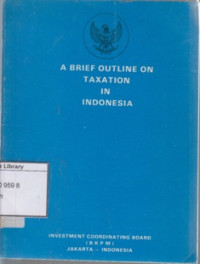 Image of A Brief Outline on Taxation in Indonesia