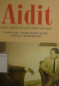 Image of Aidit: Abang, sahabat dan guru di masa pergolakan