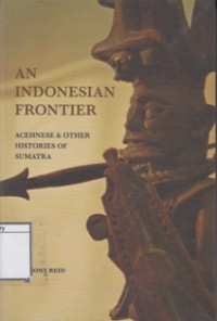Image of An Indonesian Frontier: Acehnese and other Histories of Sumatra