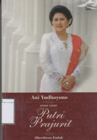 Image of Ani Yudhoyono: Kepak Sayap Putri Prajurit