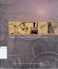 Image of Bank Indonesia: Bank Sentral Republik Indonesia: Tinjauan Kelembagaan, Kebijakan, dan Organisasi