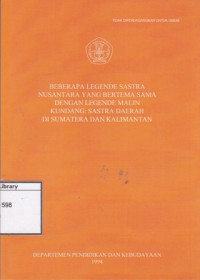 Image of Beberapa Legende Sastra Nusantara yang Bertema Sama dengan legende Malin Kundang: Sastra daerah di Sumatera dan Kalimantan