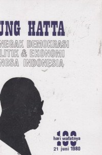 Image of Bung Hatta: Penegak Demokrasi Politik & Ekonomi Bangsa Indonesia