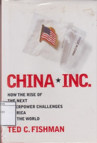 Image of China, Inc.:  How the Rise of the Next Superpower Challenges America and the World