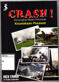 Image of Crash!: menyingkap misteri penyebab kecelakaan pesawat