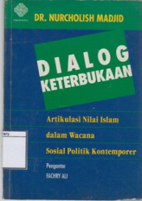 Image of Dialog Keterbukaan Artikulasi Nilai Islam dalam Wacana Sosial Politik Kontemporer