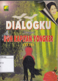 Image of Dialogku Dengan Roh Kapitan Yongker (Tete)