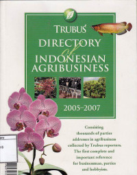 Image of Directory of Indonesian agribusiness 2005 - 2007