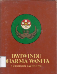 Image of Dwiwindu Dharma Wanita : 5 Agustus 1974-5 Agustus 1990