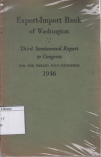 Image of Export-Import Bank of Washington: Third Semiannual Report to Congress for the Period July-December 1946