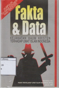 Image of Fakta dan Data Kejahatan Kaum Kristen terhadap Umat Islam Indonesia (Kumpulan Tulisan dan Dokumen yang Tercecer)