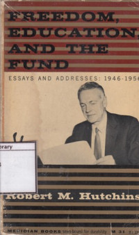 Image of Freedom, Education, and the Fund: Essays and Addresses, 1946-1956