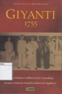 Image of Giyanti 1755: Perang Perebutan Mahkota III dan Terpecahnya Kerajaan Mataram Menjadi Surakarta & Yogyakarta