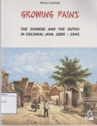 Image of Growing Pains: The Chinese and The Dutch in Colonial Java, 1890-1942