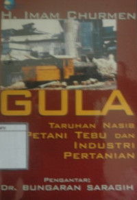 Image of Gula: Taruhan Nasib Petani Tebu dan Industri Pertanian