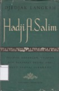 Image of Djedjak Langkah Hadji A. Salim: Pilihan Karangan Utjapan dan Pendapat Beliau Dari dulu Sampai Sekarang