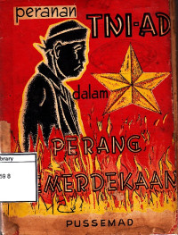 Image of Peranan TNI angkatan darat dalam perang kemerdekaan : revolusi pisik 1945-1950)