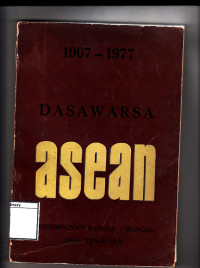 Image of Dasawarsa asean 1967-1977