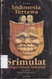 Image of Indonesia Tertawa: Srimulat sebagai Subuah Subkultur