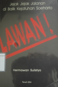 Image of Lawan: Jejak-Jejak Jalanan di Balik Kejatuhan Soeharto