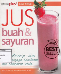 Image of Jus buah dan sayuran: 148 resep jus untuk menjaga kesehatan dan kebugaran anda