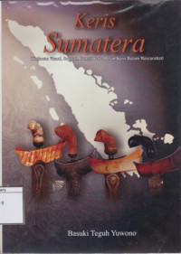 Image of Keris Sumatera (Tinjauan Visual, Sejarah, Fungsi Serta Peran Keris Dalam Masyarakat)