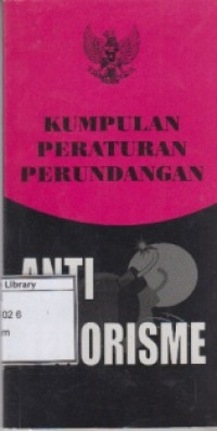 Image of Kumpulan Peraturan Perundangan Anti Terorisme