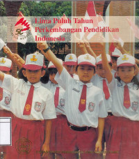 Image of Lima Puluh Tahun Perkembangan Pendidikan Indonesia