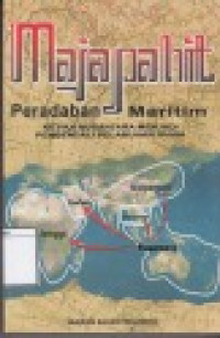 Image of Majapahit Peradaban Maritim: Ketiks Nusantara Menjadi Pengendali Pelabuhan Dunia