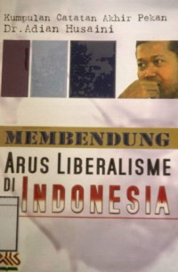 Image of Membendung Arus Liberalisme di Indonesia: Kumpulan catatan akhir pekan