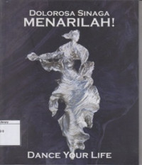 Image of Menarilah!: Dance Your Life: Pameran Tuggal Dolorosa Sinaga 14-30 Juni 2013 Galeri Cipta II, Taman Ismail Marzuki