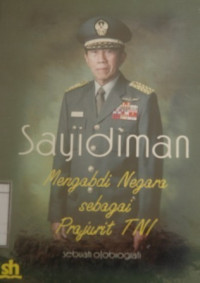 Image of Mengabdi Negara Sebagai Prajurit TNI: Sebuah otobiografi